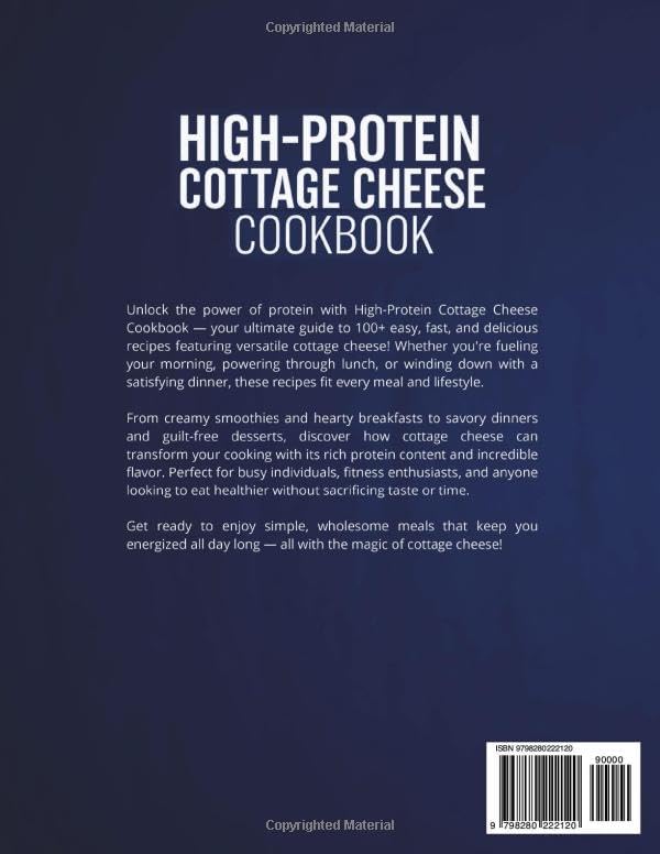 High-Protein Cottage Cheese Cookbook: 100+ Flavorful and Nutritious Recipes to Boost Your Wellness and Energy by Sophia Bennett