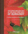 THE CLIMATS AND LIEUX-DITS OF THE GREAT WINE YARDS OF BURGUNDY by LANDRIEU-LUSSIGNY MARIE-HELENE/PITIOT SYLVAIN