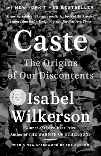 Caste: The Origins of Our Discontents by Isabel Wilkerson