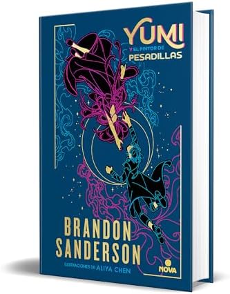 Yumi y el pintor de pesadillas / Yumi and the Nightmare Painter (NOVELA SECRETA / SECRET PROJECTS) (Spanish Edition) by Brandon Sanderson