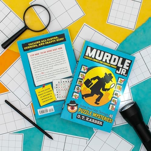 Murdle Jr.: Curious Crimes for Curious Minds: Solve Your Way Through 40 Puzzle Mysteries! by G.T. Karber