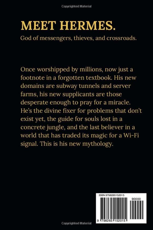 HERMES: MODERN MYTHS: The Greek Trickster God Who Walked a World That Forgot Him by Elena Windrose