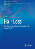 Hair Loss: An Evidence-Based Guide to Diagnosis and Management (Updates in Clinical Dermatology) by Carolyn Goh