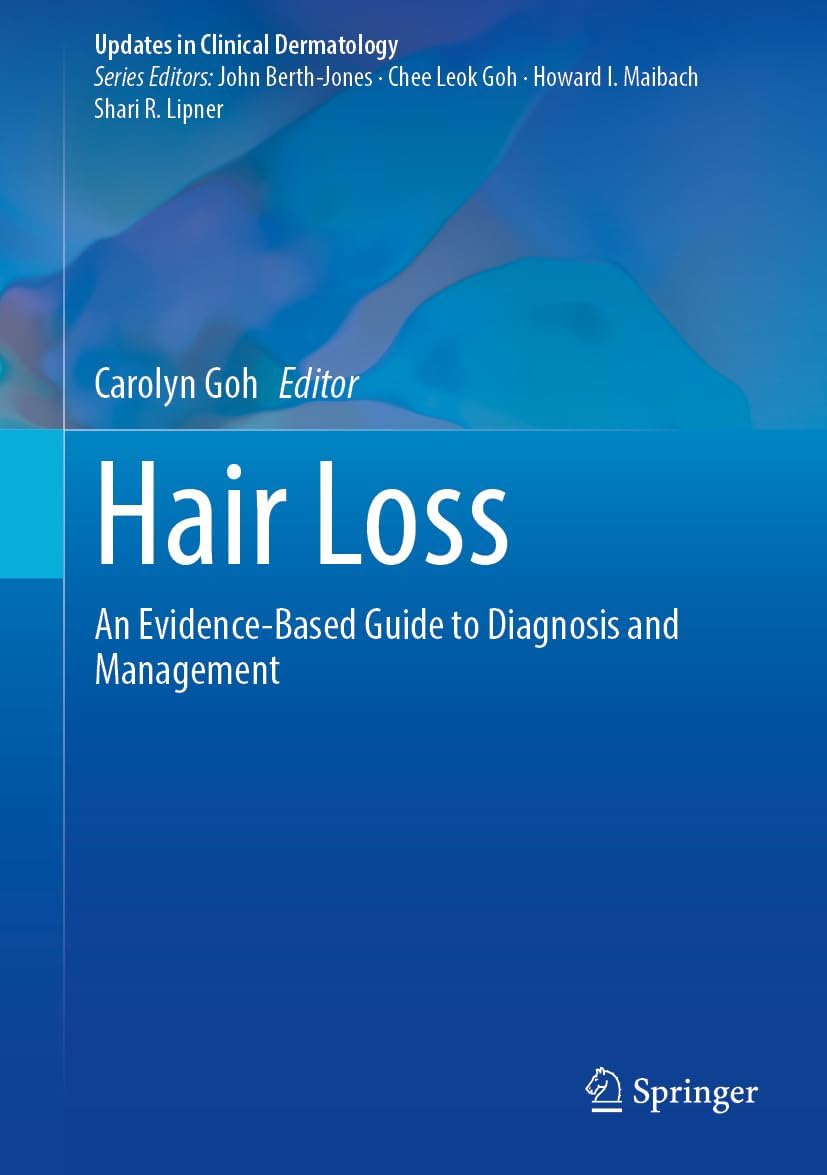 Hair Loss: An Evidence-Based Guide to Diagnosis and Management (Updates in Clinical Dermatology) by Carolyn Goh