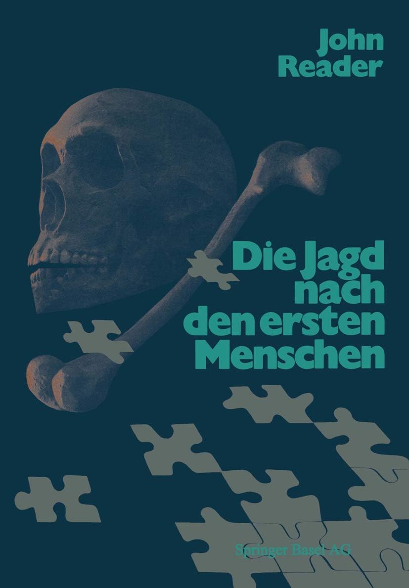 Die Jagd nach den ersten Menschen: Eine Geschichte der Paläanthropologie von 1857–1980 (German Edition) by READER