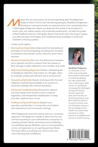 The Beginner's Guide to Worm Farms and Vermicomposting: Small-Scale Vermicomposting for Gardeners, Micro-Farms, Regenerative Homesteads, and Permaculture Projects by Madalina Podgorean