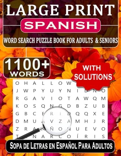 Large Print Spanish Word Search For Adults & Seniors: Spanish Word Search Puzzle Book for Adults and Seniors in Large Print Format with All Solutions ... para adultos mayores) (Spanish Edition) by Luz ES.Publishing