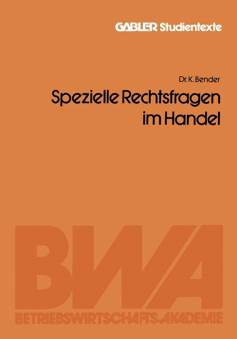 Spezielle Rechtsfragen im Handel (Gabler Studientexte) (German Edition) by Kuno Bender