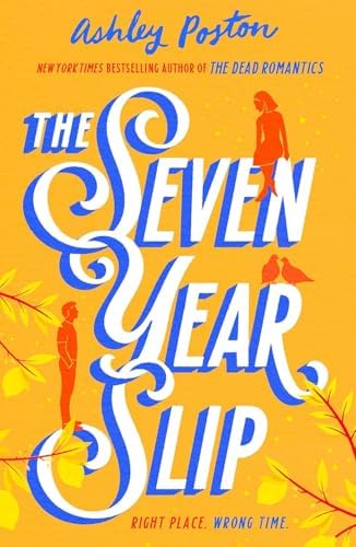 Ashley Poston 3 Books Collection Set (The Seven Year Slip, The Dead Romantics & A Novel Love Story) by Ashley Poston
