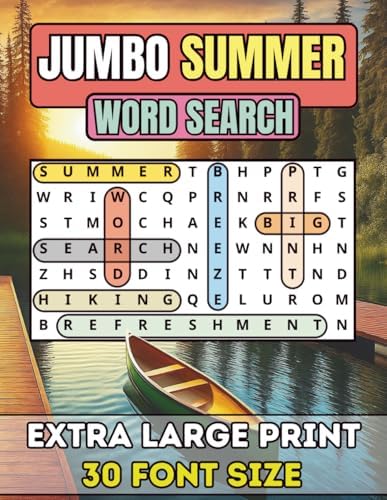 Jumbo Summer Word Search For Seniors And Adults: Extra Large Print Summer Word Search Book | Anti-Eye Strain, Big 30 Font Size With 50 Puzzles And ... Puzzle Through the Year One Season at a Time) by Happytude Press