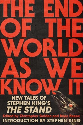 The End of the World As We Know It: New Tales of Stephen King's The Stand by Christopher Golden