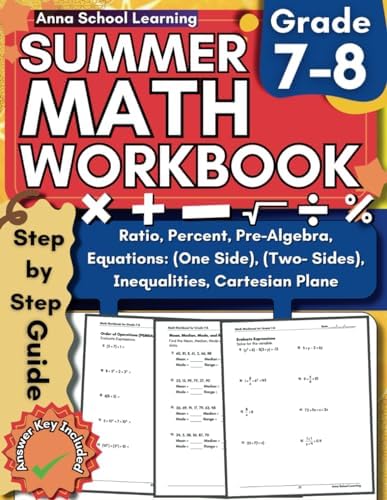 Summer Math Workbook Grade 7-8, With Equations One Side, Two Sides, Inequalities, Expressions, Ratio, Percentage, Statistics and Geometry Skills: 7th ... Math Summer Workbook With Answers, Ages 12-14 by Anna School Learning
