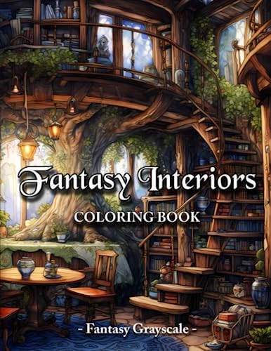 Fantasy Interiors Coloring Book: Magic Whimsical Fantasy Grayscale Coloring Book With Gnome Homes, Fairy Cottages, Fantasy House And More by Gloria Webber
