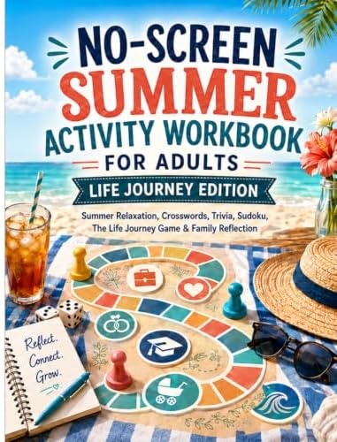 No-Screen Summer Activity Workbook for Adults: Summer Relaxation, Crosswords, Trivia, Sudoku, The Life Journey Game & Family Reflection by Katarzyna Szczepkowska
