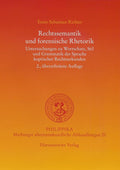 Rechtssemantik Und Forensische Rhetorik: Untersuchungen Zu Wortschatz, Stil Und Grammatik Der Sprache Koptischer Rechtsurkunden (Philippika) (German Edition) by Tonio S Richter