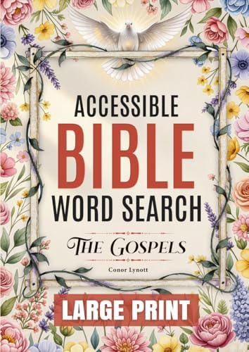 Accessible Bible Word Search: The Gospels: 100 Large Print, Easy to Read Puzzles for Seniors, Adults, and Bible Study by Conor Lynott