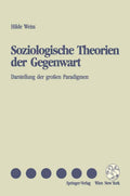 Soziologische Theorien der Gegenwart: Darstellung der großen Paradigmen (German Edition) by Hilde Weiss