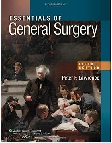 Essentials of General Surgery by M.D. Lawrence, Peter F.