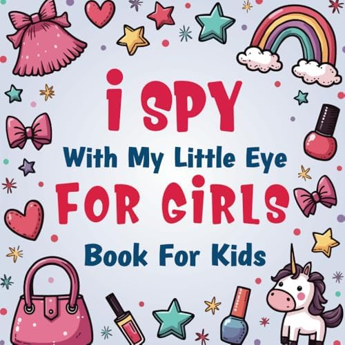 I Spy With My Little Eye For Girl Book For Kids Ages 2-5: A Fun Girls Things coloring and Guessing Game Book For Preschool and Kindergarten - Interactive Search and Find Activity Picture Book by Sekkei sign
