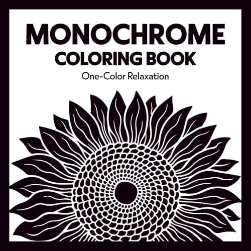Monochrome Coloring Book – One-Color Relaxation: 50 Aesthetic Designs for Adults, Black-and-White Patterns for Stress Relief and Mindfulness by Mintidust Publishing