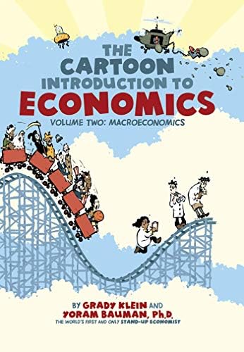 The Cartoon Introduction to Economics, Volume II: Macroeconomics by Yoram Bauman