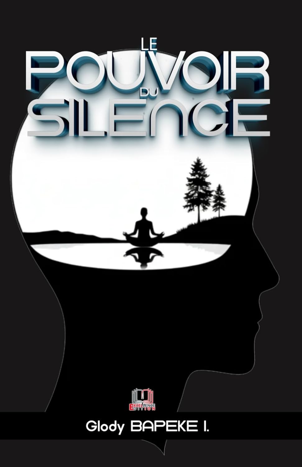 Le Pouvoir du Silence (French Edition) by Glody BAPEKE ILUSU