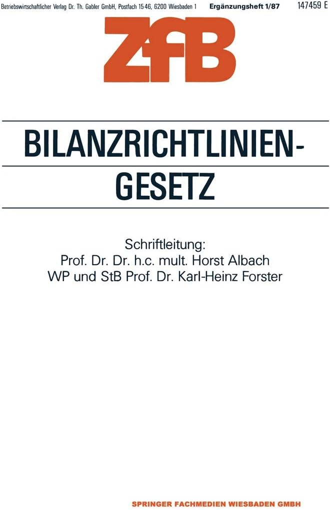 Bilanzrichtlinien-Gesetz (Zeitschrift für Betriebswirtschaft) (German Edition) by Horst Albach