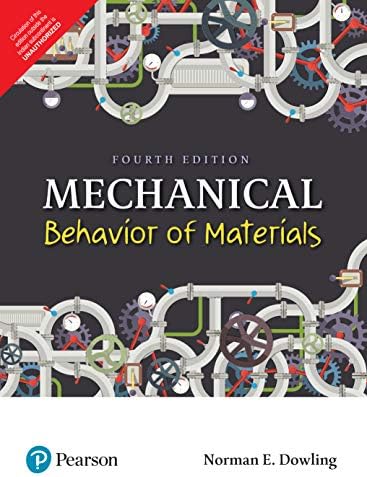 Mechanical Behavior of Materials (4th Edition) by Norman E. Dowling