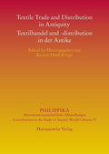Textile Trading and Distribution in Antiquity - Textilhandel Und -Distribution in Der Antike (Philippika) (English and German Edition) by Kerstin Dross-Krupe