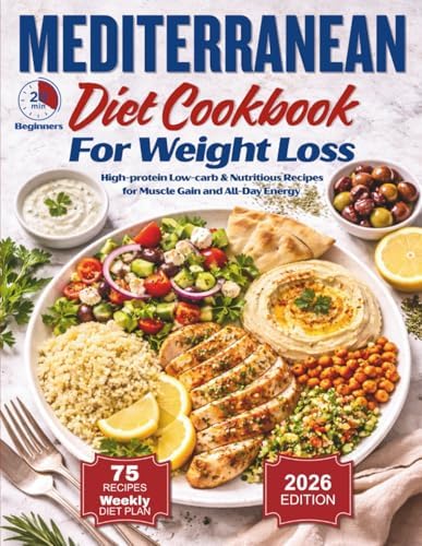 Mediterranean Diet Cookbook For Weight Loss: Mediterranean Diet for Beginners, Easy High-protein Low-carb & Nutritious Recipes for Healthy Weight Loss and All-Day Energy, Weekly Diet Plan by NoChef
