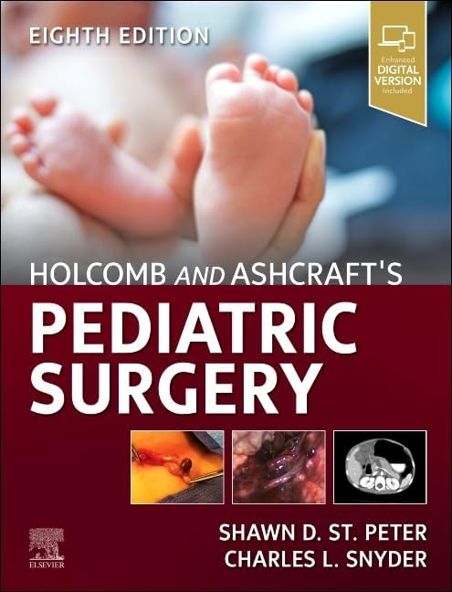 Holcomb and Ashcraft's Pediatric Surgery by Shawn D. St Peter MD