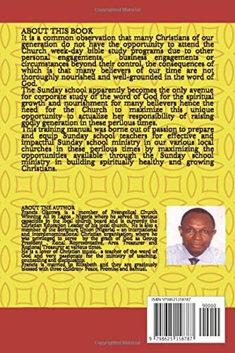 A HANDBOOK FOR EFFECTIVE SUNDAY SCHOOL MINISTRY: A TRAINING MANUAL FOR SUNDAY SCHOOL TEACHERS by FRANCIS OKENWA