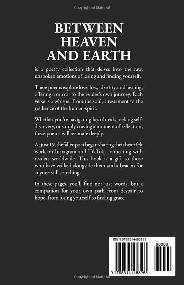 Between Heaven And Earth: Poems about Losing & Finding Yourself by TheFallen Poet