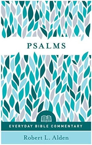 Psalms (Everyday Bible Commentary Series) by Robert L Alden