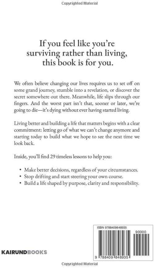 You’re Going to Die and You Haven’t Started Living Yet: Timeless Lessons to Build a Life That Matters by Laura Falces