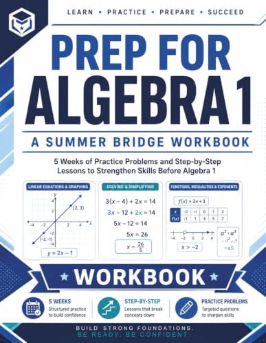 Prep For Algebra 1 | A Summer Bridge Workbook: 5 Weeks of Practice Problems and Step-by-Step Lessons to Strengthen Skills before Algebra 1 (Prep Math Workbook by Sam) by Samuel Adegboye
