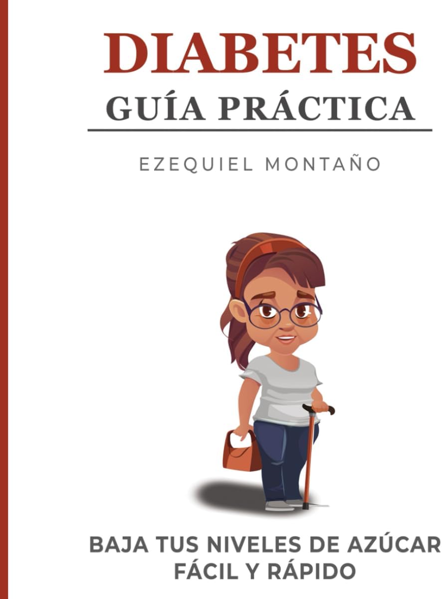 Diabetes: Guía práctica (Kit de primeros auxilios para diabéticos) (Spanish Edition) by Ezequiel Montaño