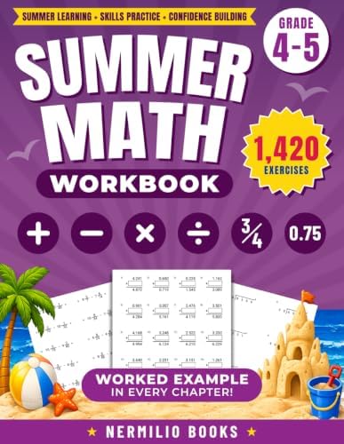 Summer Math Workbook 4-5 Grade: Addition, Subtraction, Multiplication, Long Division, Fractions, and Decimals Exercises for a Seamless Transition from 4th to 5th Grade (Nermilio Grade 5 Math Series) by Nermilio Books