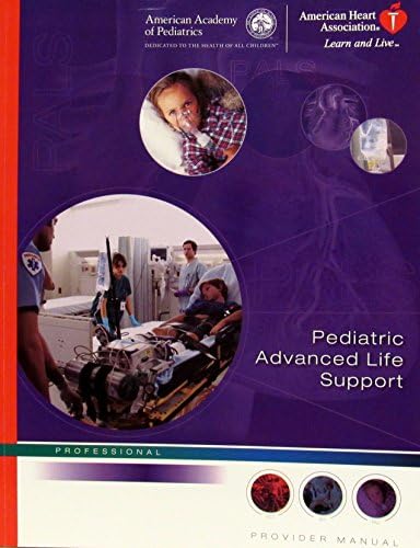 Pediatric Advanced Life Support Course Guide and PALS Provider Manual by by Aha (Author)