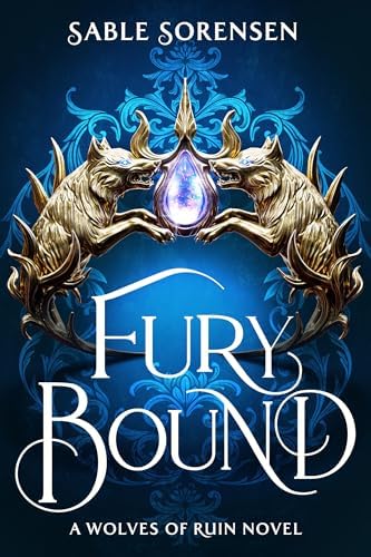 Fury Bound (The Wolves of Ruin Book 2) by Sable Sorensen