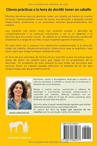 Lo que necesitas saber antes de tener un caballo: Una guía práctica sobre cómo tomar la mejor decisión a la hora de elegir un caballo (Spanish Edition) by María López Mayol