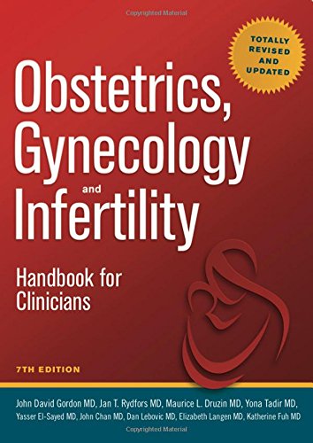 Obstetrics, Gynecology and Infertility: Handbook for Clinicians (Gordon, Obstetrics, Gynecology & Infertility) by John David Gordon