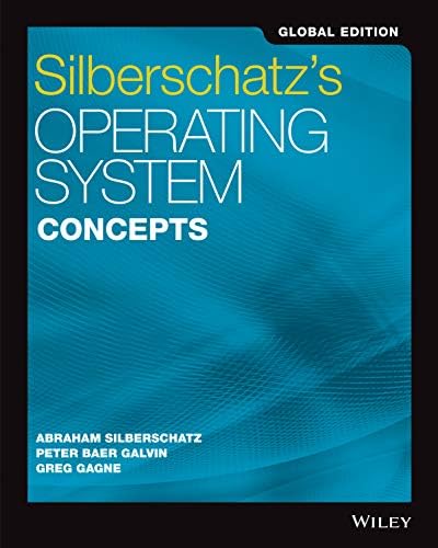 Silberschatz's Operating System Concepts, Global Edition by Abraham Silberschatz
