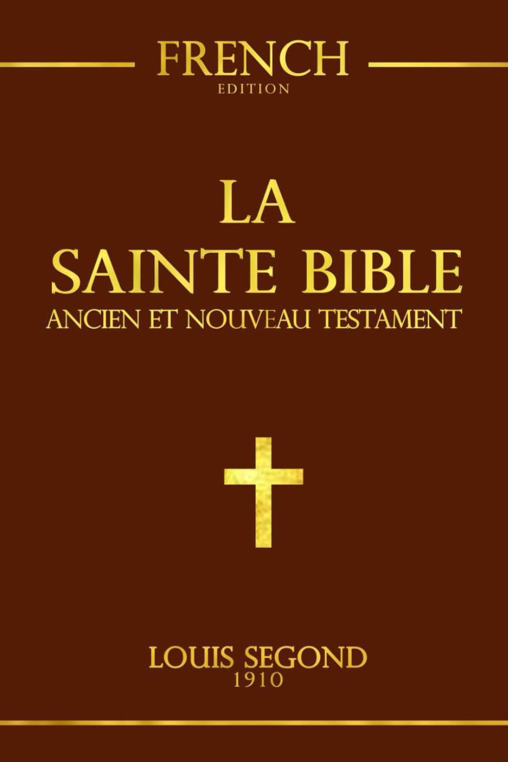 La Bible: Ancien et Nouveau Testament La Parole de dieu / la Sainte bible Chrétienne: louis segond Edition Complète en français de 73 livres. (French Edition) by Citation chrétie nne