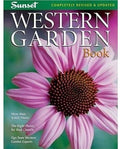 Western Garden Book: More than 8,000 Plants - The Right Plants for Your Climate - Tips from Western Garden Experts by Editors of Sunset Books