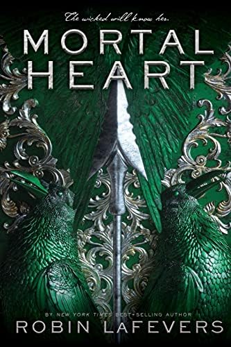 Mortal Heart: The Thrilling Conclusion to the Young Adult Romantasy Trilogy His Fair Assassin by Robin LaFevers