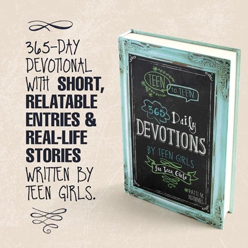 Teen to Teen: 365 Daily Devotions by Teen Girls for Teen Girls by Patti M. Hummel