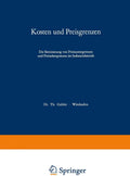 Kosten und Preisgrenzen: Die Bestimmung von Preisuntergrenzen und Preisobergrenzen im Industriebetrieb (German Edition) by Thomas Reichmann