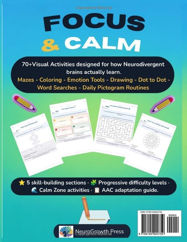 Focus & Calm: Activity Book for Kids with ADHD and Autism: 70+ Visual Activities Across a 5-Section Pedagogical Arc Building Focus, Emotional ... Guide for Parents and Therapists Included by NeuroGrowth Press