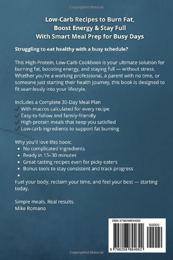 High-Protein Low-Carb Cookbook for Weight Loss & Energy: Delicious High-Protein, Low-Carb Recipes to Burn Fat, Boost Energy & Stay Full — With Smart ... for Busy Days (Smart Health Cooking Series) by Mike Romano